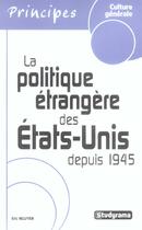 Couverture du livre « La politique etrangere des etats-unis depuis 1945 » de Eric N'Guyen aux éditions Studyrama