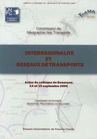 Couverture du livre « Interrégionalité et réseaux de transports » de Varl Berion Pascal aux éditions Pu De Franche Comte