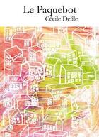 Couverture du livre « Le paquebot » de Cecile Delile aux éditions Editions Thot