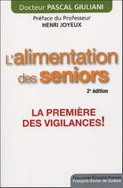 Couverture du livre « L'alimentation des seniors (2e édition) » de Pascal Giuliani aux éditions Francois-xavier De Guibert