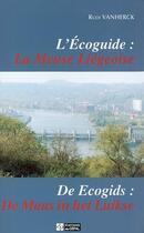 Couverture du livre « L'ecoguide : la meuse liegeoise de ecogids : de maas in het luikse » de Vanherk Rudi aux éditions Cefal