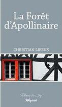 Couverture du livre « La foret d'Apollinaire » de Christmas Libens aux éditions Weyrich