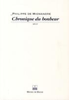 Couverture du livre « Chronique du bonheur » de Philippe De Miomandre aux éditions Michel De Maule