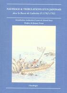 Couverture du livre « Naufrage et tribulations d'un Japonais dans la Russie de Catherine II (1782-1792) » de Kodayu aux éditions Chandeigne