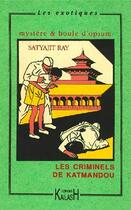 Couverture du livre « Les criminels de Katmandou » de Satyajit Ray aux éditions Kailash