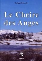 Couverture du livre « Le cheire des anges » de Philippe Roucarie aux éditions Creer