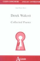 Couverture du livre « Derek walcott - collected poems » de Jean-Pierre Durix aux éditions Atlande Editions