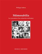 Couverture du livre « Mémorabilia ; les rencontres d'un scénariste-réalisateur » de Philippe Setbon aux éditions Editions Ao