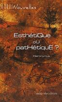 Couverture du livre « Esthétique ou pathétique ? » de Jean-Pierre Meaux aux éditions Ateliergalerie.com