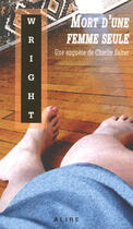 Couverture du livre « Mort d'une femme seule - une enquete de charlie salter » de Eric Wright aux éditions Alire