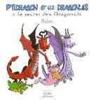 Couverture du livre « Ptidragon et les Dragonuls t.2 : le secret des Dragonuls » de Baloo aux éditions Delphi