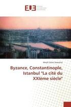 Couverture du livre « Byzance, constantinople, istanbul 