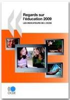 Couverture du livre « Regards sur l'éducation 2009 ; les indicateurs de l'OCDE » de  aux éditions Ocde