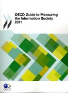 Couverture du livre « OECD guide to measuring the information society 2011 » de Ocde aux éditions Ocde