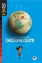 Couverture du livre « Le pari insensé de Christophe Colomb » de Isabelle Wlodarczyk aux éditions Oskar