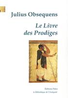 Couverture du livre « Le livre des prodiges » de Julius Obsequens aux éditions Paleo