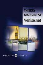 Couverture du livre « Venise.net » de Thierry Maugenest aux éditions Liana Levi