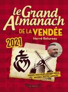 Couverture du livre « Le grand almanach : de la Vendée (édition 2021) » de Herve Retureau aux éditions Geste