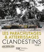 Couverture du livre « Les parachutages et les atterissages clandestins t.1 » de Jean-Louis Perquin aux éditions Histoire Et Collections