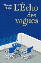 Couverture du livre « L'écho des vagues » de Thomas Chapel aux éditions Librinova