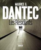 Couverture du livre « Les résidents » de Maurice G. Dantec aux éditions Inculte