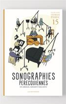 Couverture du livre « Sonographies perecquiennes » de Hans Hartje et Emmanuel Zwenger et Collectif aux éditions Les Venterniers