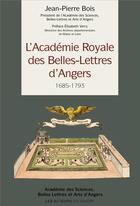 Couverture du livre « L'académie royale d'Angers » de Jean-Pierre Bois aux éditions Les Acteurs Du Savoir