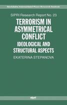 Couverture du livre « Terrorism in Asymmetrical Conflict: Ideological and Structural Aspects » de Stepanova Ekaterina A aux éditions Oup Oxford