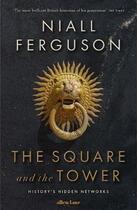 Couverture du livre « Square and the tower, the » de Niall Ferguson aux éditions Viking Adult