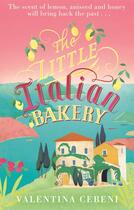 Couverture du livre « THE LITTLE ITALIAN BAKERY » de Valentina Cebeni aux éditions Abacus