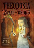 Couverture du livre « Theodosia and the Staff of Osiris » de Lafevers R L aux éditions Houghton Mifflin Harcourt