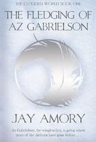 Couverture du livre « The Fledging of Az Gabrielson » de Amory Jay aux éditions Orion Digital