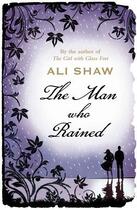 Couverture du livre « The Man Who Rained » de Shaw Ali aux éditions Atlantic Books Digital