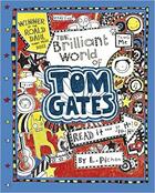 Couverture du livre « THE BRILLIANT WORLD OF TOM GATES » de Liz Pichon aux éditions Scholastic