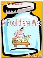 Couverture du livre « A Fool There Was » de Porter Emerson Browne aux éditions Ebookslib