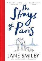 Couverture du livre « THE STRAYS OF PARIS » de Jane Smiley aux éditions Mantle