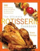 Couverture du livre « The Ultimate Rotisserie Cookbook » de Phillips Diane aux éditions Harvard Common Press