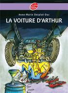 Couverture du livre « La voiture d'Arthur » de Desplat-Duc-A.M aux éditions Le Livre De Poche Jeunesse