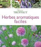 Couverture du livre « Herbes aromatiques faciles » de Benedicte Boudassou aux éditions Larousse