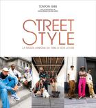 Couverture du livre « Street style : la mode urbaine de 1980 à nos jours » de Tonton Gibs aux éditions Larousse
