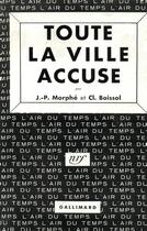 Couverture du livre « Toute la ville accuse » de Boissol/Morphe aux éditions Gallimard