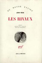 Couverture du livre « Les Rivaux » de John Wain aux éditions Gallimard