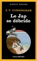 Couverture du livre « Le Jap se débride » de E.V. Cunningham aux éditions Gallimard