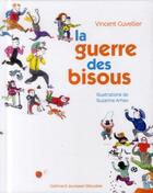 Couverture du livre « La guerre des bisous » de Vincent Cuvellier et Suzanne Arhex aux éditions Gallimard Jeunesse Giboulees