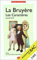 Couverture du livre « Les caractères, livres V-X : 1ere ; programme nouveau bac 2022 » de Jean De La Bruyere aux éditions Flammarion