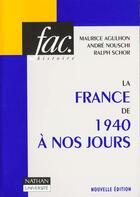 Couverture du livre « La France De 1940 A Nos Jours (Ne) » de Nouschi et Agulhon et Schorr aux éditions Nathan