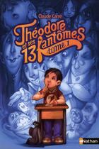 Couverture du livre « Théodore et ses 13 fantômes t.1 » de Claude Carre aux éditions Nathan