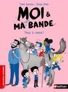 Couverture du livre « Moi & ma super bande : tous à cheval ! » de Timo Parvela et Zelda Zonk aux éditions Nathan