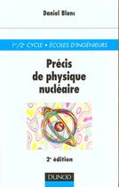 Couverture du livre « Precis de physique nucleaire » de Daniel Blanc aux éditions Dunod