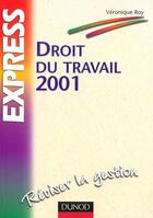 Couverture du livre « Droit Du Travail 2001 ; 5e Edition » de Alain Roy aux éditions Dunod